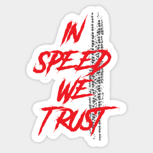 In Speed We Trust Sticker